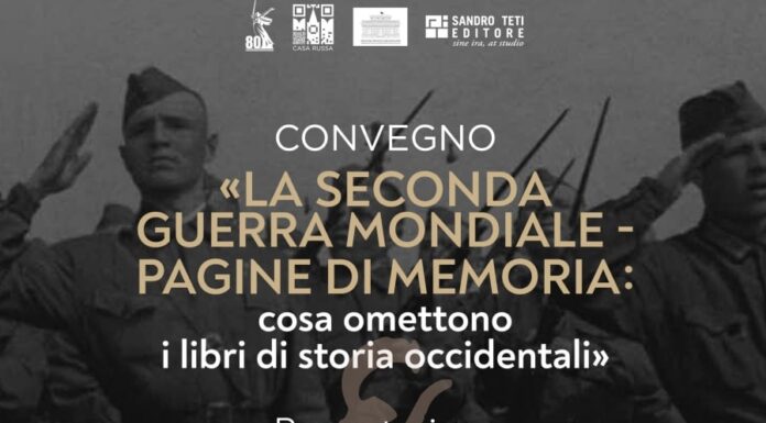 Il Convegno Internazionale “La Seconda Guerra Mondiale – pagine della storia: cosa ommettono i libri di storia occidentali”